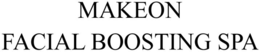 MAKEON FACIAL BOOSTING SPA trademark