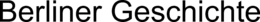 BERLINER GESCHICHTE trademark
