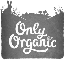 ONLY ORGANIC trademark