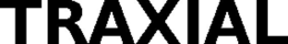 TRAXIAL trademark