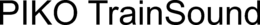 PIKO TRAINSOUND trademark
