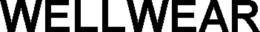 WELLWEAR trademark