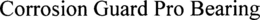 CORROSION GUARD PRO BEARING trademark