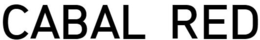 CABAL RED trademark
