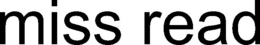 MISS READ trademark
