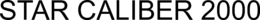 STAR CALIBER 2000 trademark