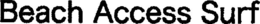 BEACH ACCESS SURF trademark