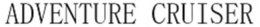 ADVENTURE CRUISER trademark