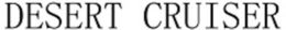 DESERT CRUISER trademark