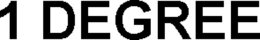 1 DEGREE trademark