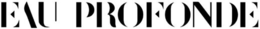 EAU PROFONDE trademark