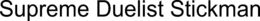 SUPREME DUELIST STICKMAN trademark
