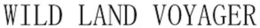 WILD LAND VOYAGER trademark