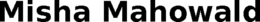 MISHA MAHOWALD trademark