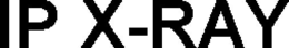 IP X-RAY trademark
