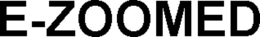E-ZOOMED trademark