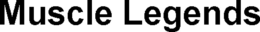 MUSCLE LEGENDS trademark