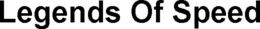 LEGENDS OF SPEED trademark