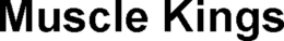 MUSCLE KINGS trademark