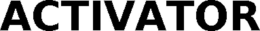 ACTIVATOR trademark