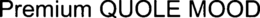 PREMIUM QUOLE MOOD trademark