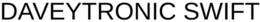 DAVEYTRONIC SWIFT trademark