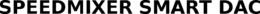SPEEDMIXER SMART DAC trademark