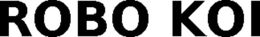 ROBO KOI trademark