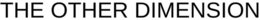THE OTHER DIMENSION trademark