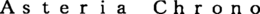 ASTERIA CHRONO trademark