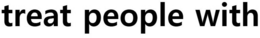 TREAT PEOPLE WITH trademark