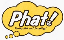 PHAT! PRETTY HOT AND TEMPTING! trademark