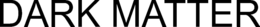DARK MATTER trademark