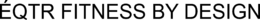 ÉQTR FITNESS BY DESIGN trademark
