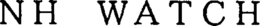 NH WATCH trademark