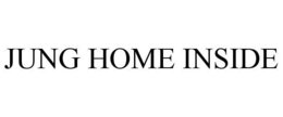 JUNG HOME INSIDE trademark