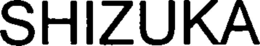 SHIZUKA trademark
