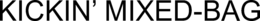 KICKIN' MIXED-BAG trademark