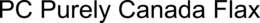 PC PURELY CANADA FLAX trademark