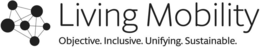 LIVING MOBILITY OBJECTIVE. INCLUSIVE. UNIFYING. SUSTAINABLE. trademark