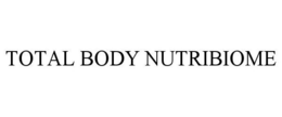 TOTAL BODY NUTRIBIOME trademark