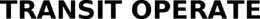 TRANSIT OPERATE trademark
