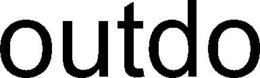 OUTDO trademark