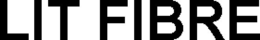 LIT FIBRE trademark