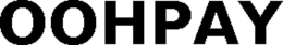 OOHPAY trademark