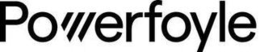 POWERFOYLE trademark
