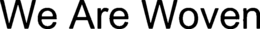 WE ARE WOVEN trademark