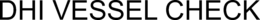 DHI VESSEL CHECK trademark