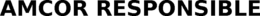AMCOR RESPONSIBLE trademark
