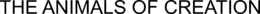 THE ANIMALS OF CREATION trademark